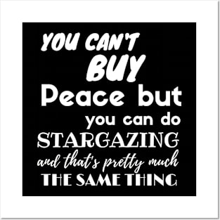 Stargazing bring you Peace Quote Stargazer / Perfect gift Posters and Art